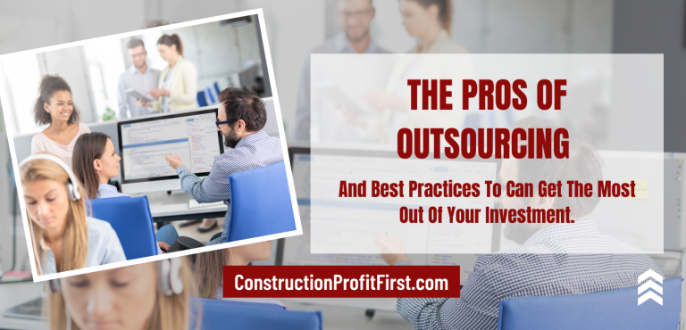 The Pros Of Outsourcing And Best Practices To Can Get The Most Out Of Your Investment.