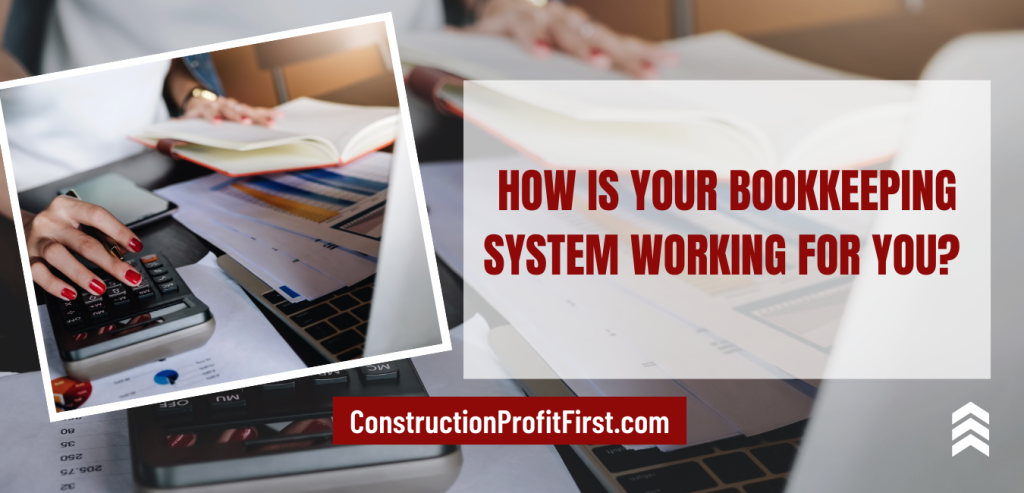 How is Your Bookkeeping System Working For You?