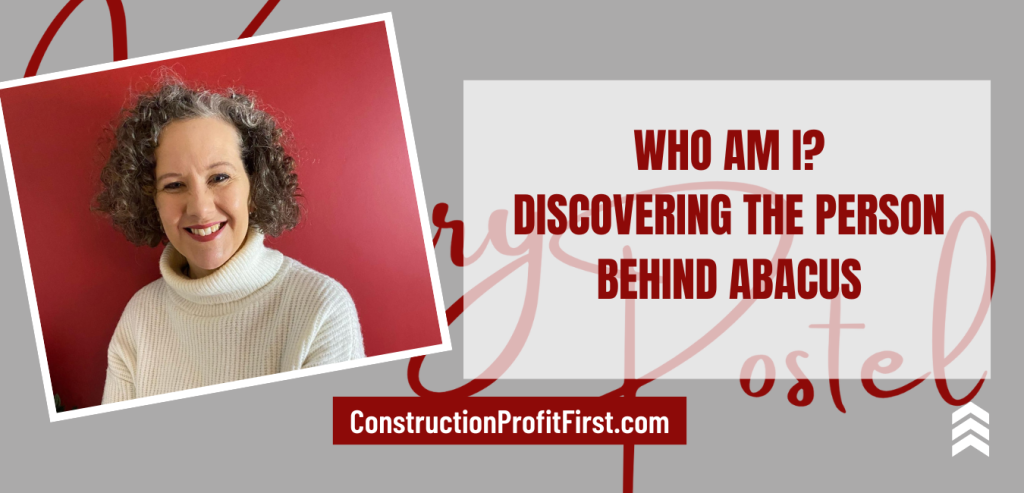 Who Am I? Discovering the Person Behind Nail the Numbers Podcast and Abacus Business Solutions