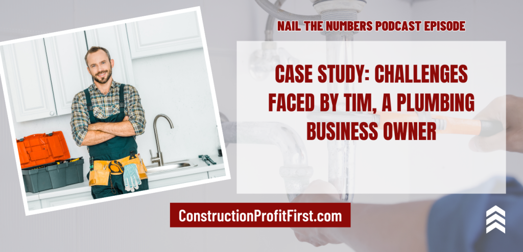 Case study: Challenges Faced by Tim, a Plumbing Business Owner