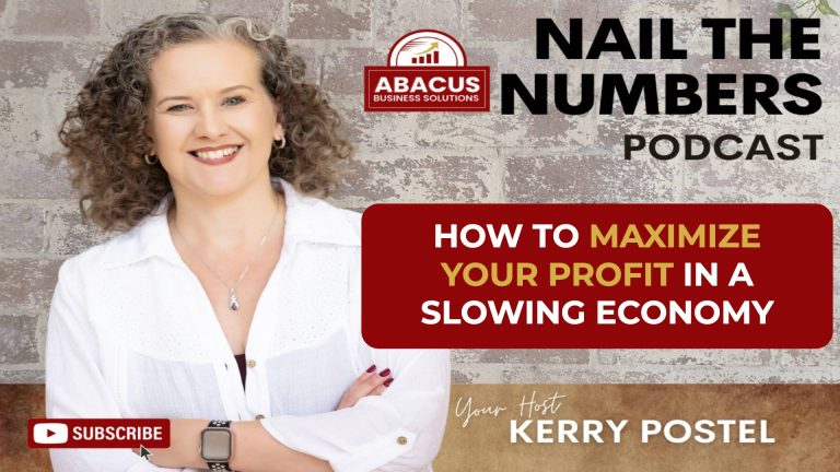 Nail the Numbers podcast artwork with host Kerry Postel: How to Maximize Your Profit in a Slowing Economy